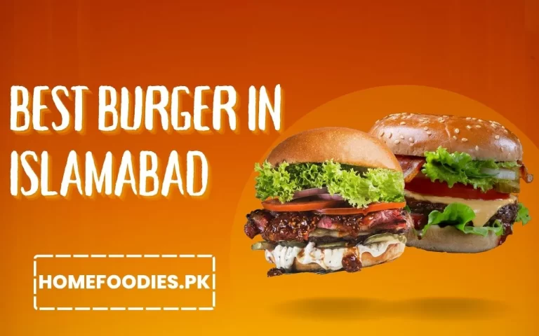 Best Burger in Islamabad Updated