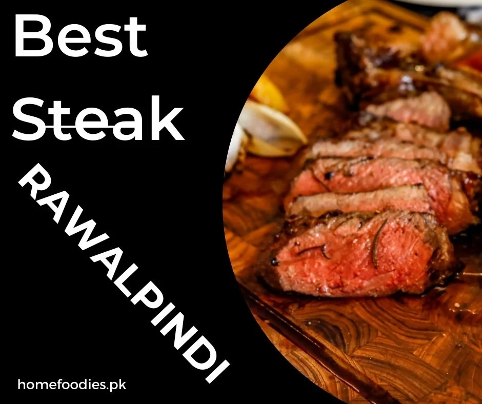 Best Steak Destinations in Rawalpindi