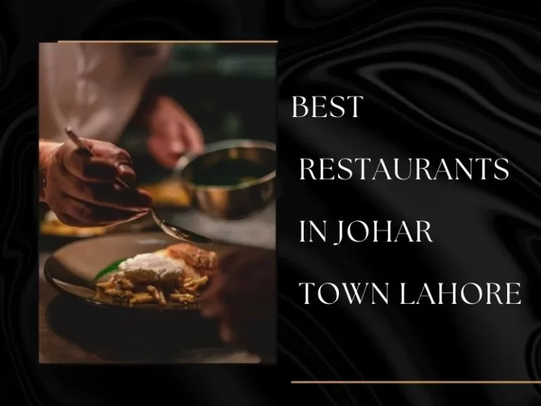Best Restaurants in Johar Town Lahore