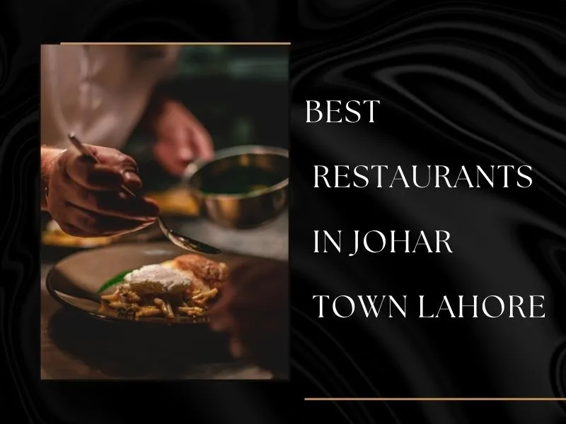 Best restaurant johar town Lahore